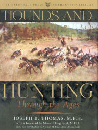 Title: Hounds and Hunting Through the Ages, Author: Joseph B. Thomas