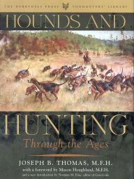 Title: Hounds and Hunting Through the Ages, Author: Joseph B. Thomas
