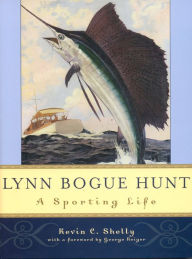 Title: Lynn Bogue Hunt: A Sporting Life, Author: Kevin C. Shelly