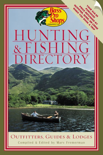 Bass Pro Shops Hunting and Fishing Directory: Outfitters, Guides, Lodges