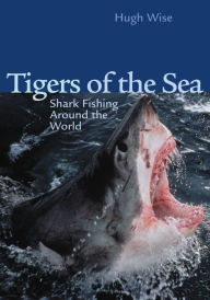 Title: Tigers of the Sea, Author: Hugh D. Wise