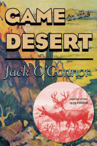 Title: Game in the Desert, Author: Jack O'Connor