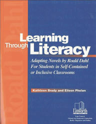 Title: Learning Through Literacy: Adapting Novels by Roald Dahl for Students in Self-Contained or Inclusive Classrooms, Author: Kathleen Brady