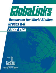 Title: GlobaLinks: Resources for World Studies, Grades K-8, Author: Peggy Beck Haines
