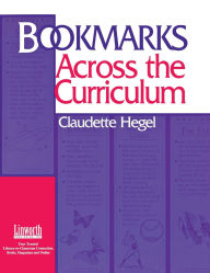 Title: Bookmarks Across the Curriculum, Author: Claudette Hegel