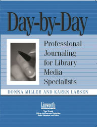 Title: Day-by-Day: Professional Journaling for Library Media Specialists, Author: Donna Miller