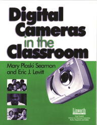 Title: Digital Cameras in the Classroom, Author: Mary Seamon