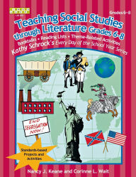 Title: Teaching Social Studies Through Literature, Grades 6-8, Author: Nancy J. Keane