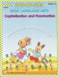 Title: Step-by-Step Basic Language Arts: Capitalization and Punctuation Grades 1-2, Author: Claire Morris