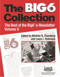 Title: Big6 Collection: Best of the Big6 eNewsletter, Volume II, Author: Michael B. Eisenberg