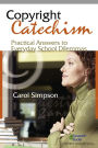Copyright Catechism: Practical Answers to Everyday School Dilemmas