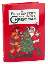 Title: A Firefighter's Night Before Christmas (The Night Before Christmas Series), Author: Shauna Mooney Kawasaki