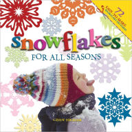 Title: Snowflakes for all Seasons: 72 Fold & Cut Paper Snowflakes, Author: Cindy Higham