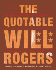 Title: The Quotable Will Rogers, Author: Joseph Carter