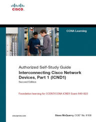 Title: Interconnecting Cisco Network Devices, Part 1 (ICND1): Foundation Learning for CCENT/CCNA ICND1 Exam 640-822 / Edition 2, Author: Stephen McQuerry