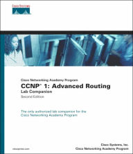 Title: Ccnp 1: Advanced Routing Lab Companion (Cisco Networking Academy Program) / Edition 2, Author: Inc Cisco Systems