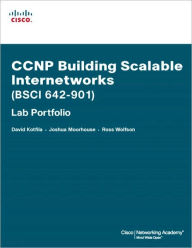 Title: CCNP Building Scalable Internetworks (BSCI 642-901) Lab Portfolio / Edition 1, Author: David Kotfila