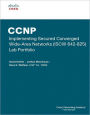 CCNP Implementing Secured Converged Wide-Area Networks (ISCW 642-825) Lab Portfolio / Edition 1