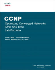 Title: CCNP Optimizing Converged Networks (ONT 642-845) Lab Portfolio / Edition 1, Author: David Kotfila