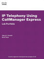 IP Telephony Using CallManager Express-Lab Portfolio