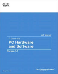 Title: IT Essentials: PC Hardware and Software Lab Manual / Edition 4, Author: Cisco Networking Academy