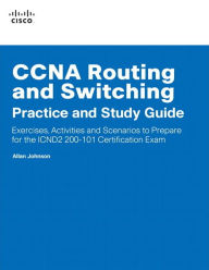 Title: CCNA Routing and Switching Practice and Study Guide, Author: Allan Johnson