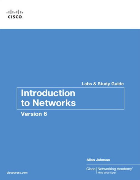 Introduction to Networks v6 Labs & Study Guide / Edition 1
