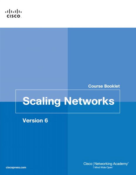 Scaling Networks v6 Course Booklet / Edition 1