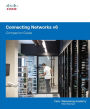 Connecting Networks v6 Companion Guide / Edition 1