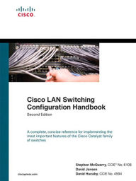 Title: Cisco LAN Switching Configuration Handbook, Author: Stephen McQuerry