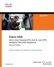 Title: Cisco ASA: All-in-One Firewall, IPS, Anti-X, and VPN Adaptive Security Appliance, Author: Jazib Frahim