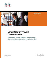 Title: Email Security with Cisco IronPort, Author: Chris Porter