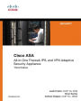 Cisco ASA: All-in-one Next-Generation Firewall, IPS, and VPN Services / Edition 3