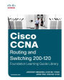 Cisco CCNA Routing and Switching 200-120 Foundation Learning Guide Library