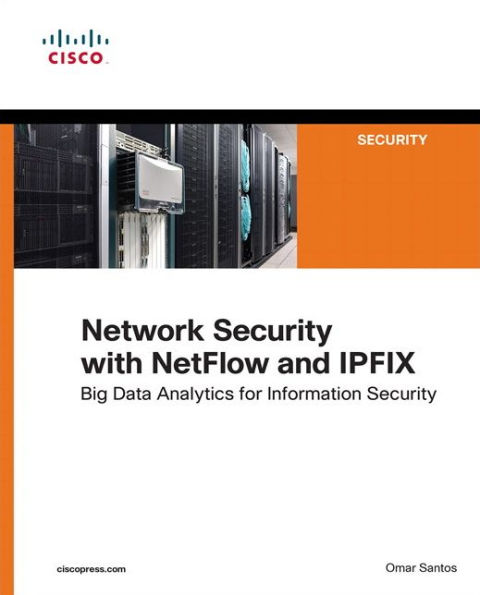 Network Security with NetFlow and IPFIX: Big Data Analytics for Information Security / Edition 1