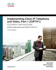 Free download audio books in english Implementing Cisco IP Telephony and Video, Part 1 (CIPTV1) Foundation Learning Guide (CCNP Collaboration Exam 300-070 CIPTV1) RTF ePub by Joshua Finke (English Edition)