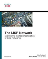 Title: LISP Network, The: Evolution to the Next-Generation of Data Networks / Edition 1, Author: Dino Farinacci