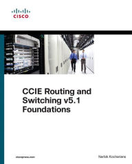 Title: CCIE Routing and Switching v5.1 Foundations: Bridging the Gap Between CCNP and CCIE / Edition 1, Author: Narbik Kocharians