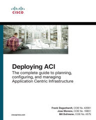 Free download books from google books Deploying ACI: The complete guide to planning, configuring, and managing Application Centric Infrastructure by Frank Dagenhardt, Jose Moreno, Bill Dufresne