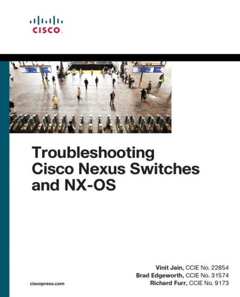 Troubleshooting Cisco Nexus Switches and NX-OS / Edition 1