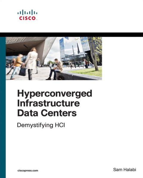 Hyperconverged Infrastructure Data Centers: Demystifying HCI / Edition 1