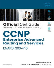 Title: CCNP Enterprise Advanced Routing ENARSI 300-410 Official Cert Guide / Edition 1, Author: Raymond Lacoste
