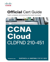 Title: CCNA Cloud CLDFND 210-451 Official Cert Guide / Edition 1, Author: Gustavo A. A. Santana