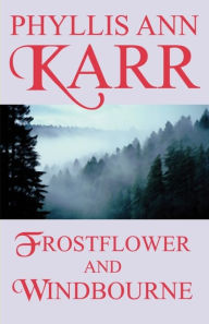 Title: Frostflower and Windbourne, Author: Phyllis Ann Karr