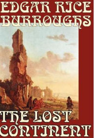 Title: The Lost Continent by Edgar Rice Burroughs, Science Fiction, Author: Edgar Rice Burroughs