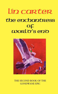 Title: The Enchantress of World's End, Author: Lin Carter