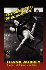 Title: The Devil-Tree of El Dorado, Author: Frank Aubrey