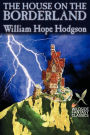 The House on the Borderland by William Hope Hodgson, Fiction, Horror