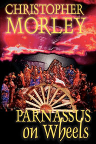 Title: Parnassus on Wheels by Christopher Morley, Fiction, Author: Christopher Morley