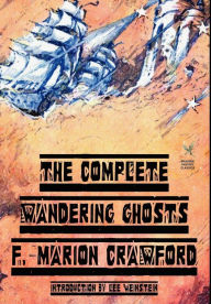 Title: The Complete Wandering Ghosts, Author: F Marion Crawford